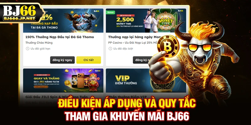Điều kiện áp dụng và quy tắc tham gia khuyến mãi BJ66